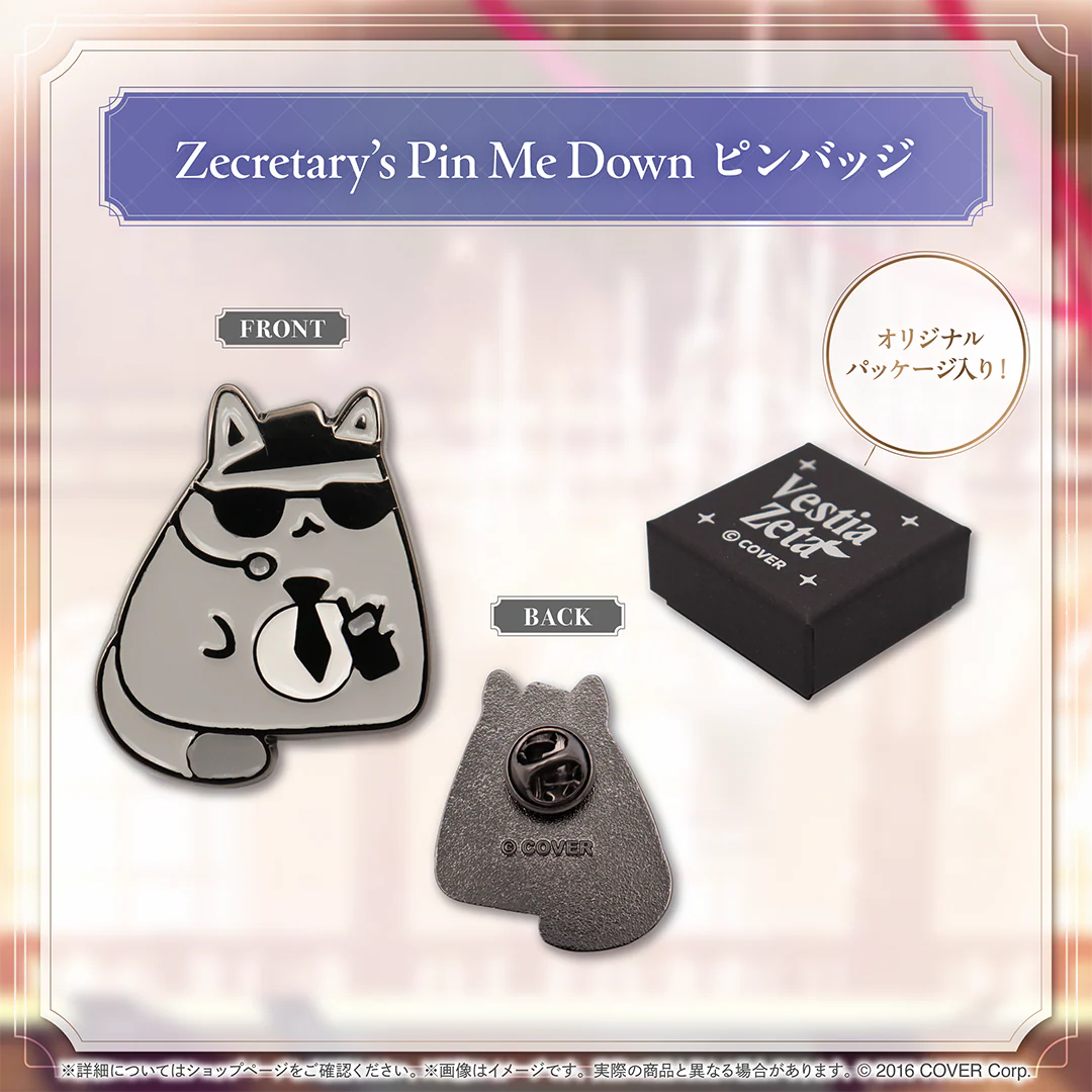 Zecretary’s Pin Me Down ピンバッジ
