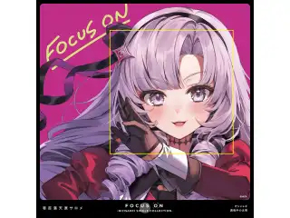 FOCUS ON - NIJISANJI SINGLE COLLECTION - 壱百満天原サロメ