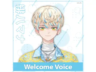 【Welcome Voice】緋八マナの公式画像