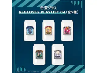 缶型グラス ReGLOSS's PLAYLIST 04 火威青