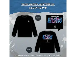 FLOW GLOW's MIXTAPE 03 ロングTシャツの公式画像
